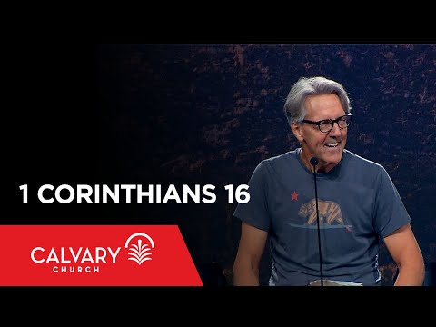 1 Corinthians 16 - Skip Heitzig