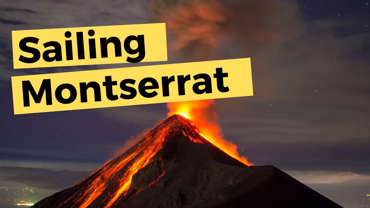 Sailing to Montserrat & Touring The Exclusion Zone