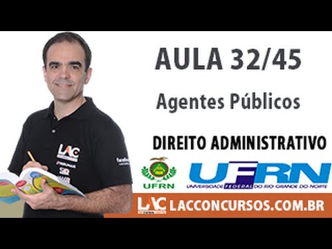 Aula 32/45 - Concurso UFRN-2016 - Agentes Públicos