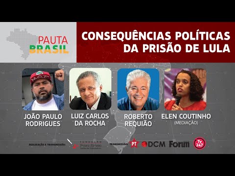 #aovivo​ | Consequências políticas da prisão de Lula | Pauta Brasil