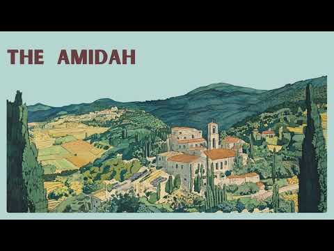 The  Amidah - Shemoneh Esrei - Part One