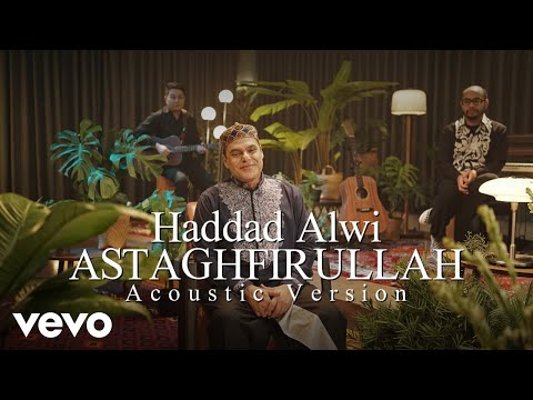 Haddad Alwi - Astaghfirullah (Acoustic Version)