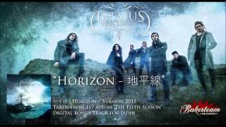 Artaius - Horizon ~ 地平線 / Version 2015 (Japanese bonus track)