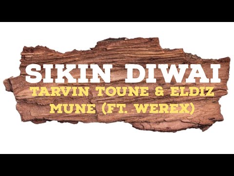 Sikin Diwai - Tarvin Toune & Eldiz Mune (ft. Werex) 2022 PNG MUSIC