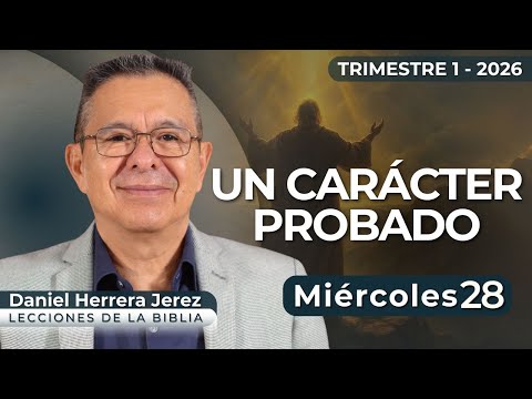 DANIEL HERRERA I SABBATH SCHOOL LESSON I JANUARY 28, 2026