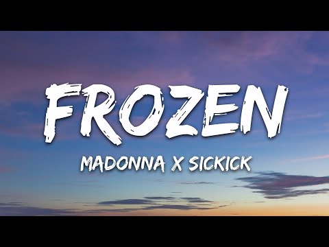 Madonna x Sickick - Frozen (Lyrics)