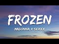 Madonna x Sickick - Frozen (Lyrics)