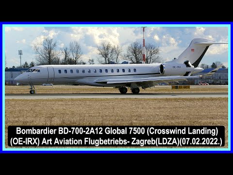 4K⁵⁰✈️💨🇦🇹Bombardier BD-700-2A12 Global 7500 (OE-IRX) Art Aviation_Zagreb(LDZA)(07.02.2022.)