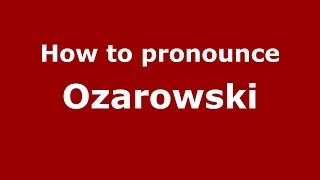 How to pronounce Ożarowski