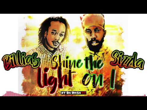 BILLIAS ft. SIZZLA KALONJI - SHINE THE LIGHT ON I