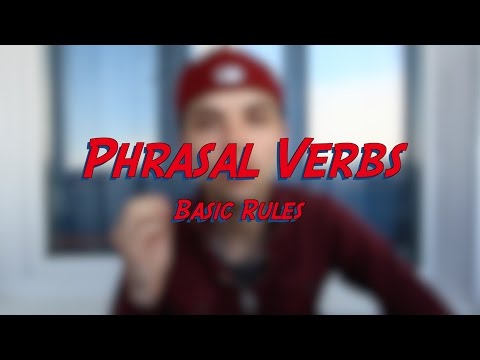 Phrasal Verbs - Basic Rules - Learn English online free video lessons