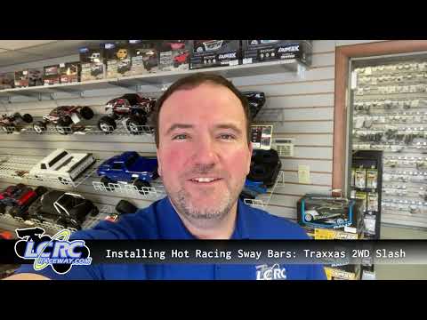 LCRC Installs Hot Racing Wide Sway Bars onto a Traxxas Slash 2wd (Part Number TE311SLC)