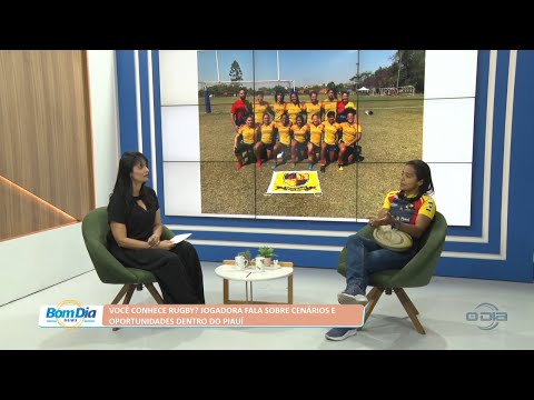 Você conhece Rugby? Jogadora fala sobre cenários e oportunidades dentro do Piauí 18 10 2022