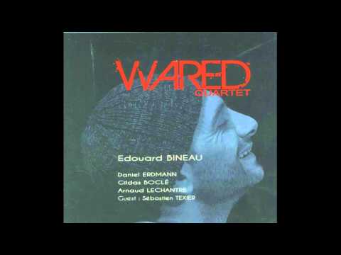 Edouard Bineau Wared Quartet - Big Foot
