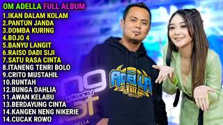 Download lagu OM ADELLA   IKAN DALAM KOLAM,PANTUN JANDA,DOMBA KURING    FULL ALBUM TETBARU 2023 mp3