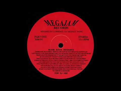 MIAMI BASS MEGAMIX * Lawrence 'D.J. Menace' Wong * Megajam Records MM04