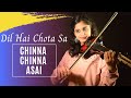 Chinna Chinna Aasai Dil Hai Chota Sa Violin Cover Diya Maruthanattu Roja A R Rahman