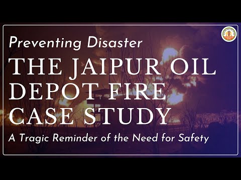 The Jaipur Oil Depot Fire Case Study