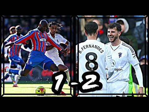 ZIRKZEE et MOUNT RENVERSENT Crystal Palace !!! Man Utd s'impose 2-1 contre Crystal Palace !