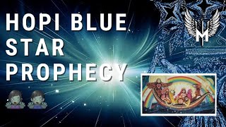 Hopi Blue Star Prophecy  Apocalypse End Days  Hopi