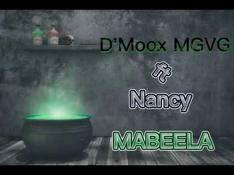 D'Moox MGVG ft Nancy_Mabeela (full song)