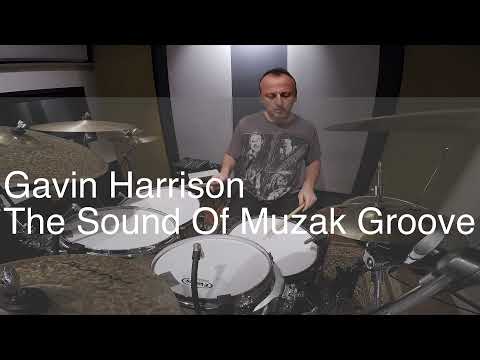 Gavin Harrison - Sound of Muzak Groove