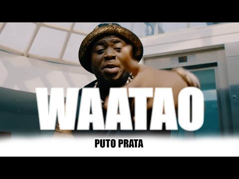 Puto Prata - Waatao (Video Oficial)