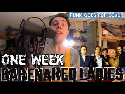 Barenaked Ladies - One Week (Punk Goes Pop/Rock Cover)
