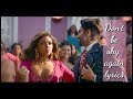 Don T Be Shy Again Lyrics Bala Ayushman Yami Bhumi