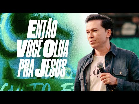 ENTÃO VOCÊ OLHA PRA JESUS - PR. LUCINHO BARRETO | CULTO FÉ