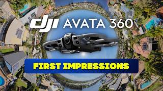 DJI Avata 360… First Look & Honest Thoughts