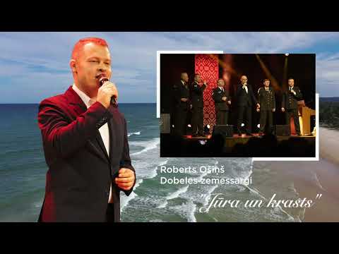 Roberts Ošiņš un Dobeles zemessargi - "Jūra un krasts"
