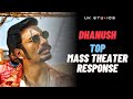 Dhanush Mass Theatre Response Ever Dhanush Fans On Fire UK STUDIOS
