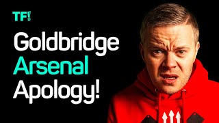 Goldbridge Arsenal APOLOGY! Man Utd Are Finished!