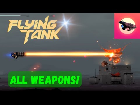 All Weapons Showcase! - FLYING TANK - ( 2024 )