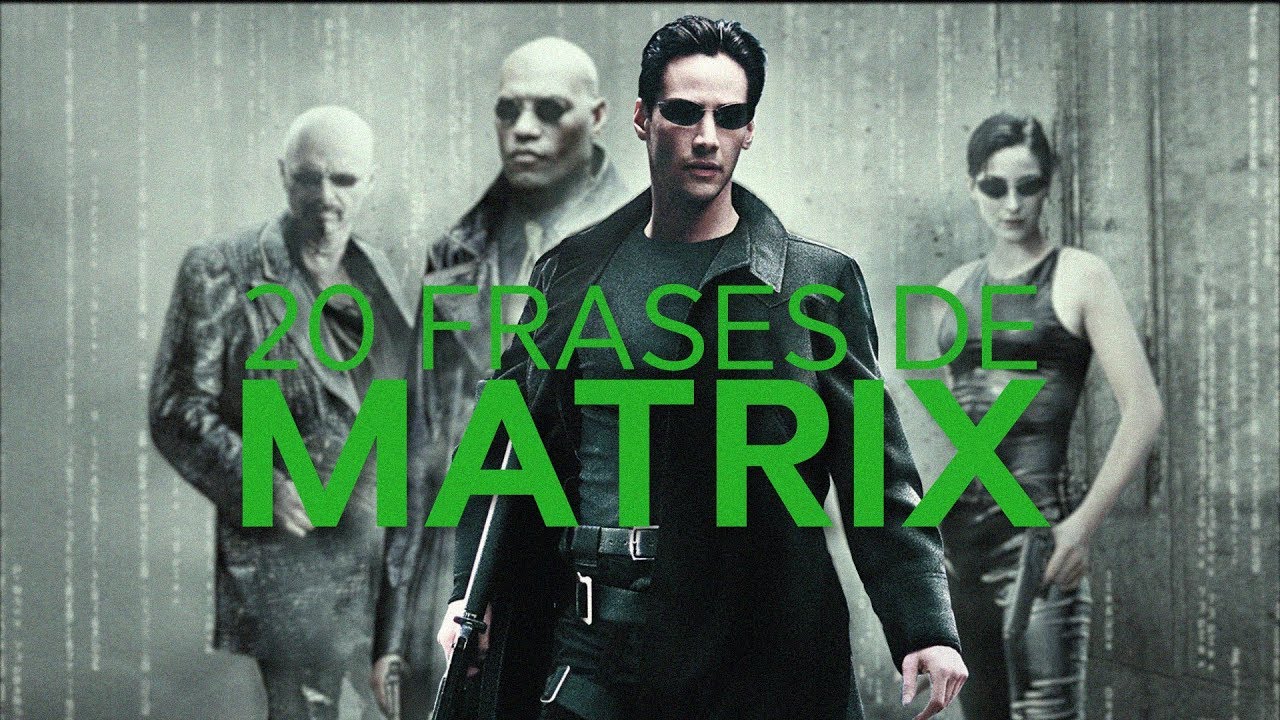 20 Frases de Matrix 👁 | Cuando otra realidad es posible