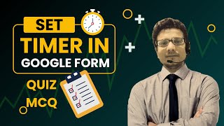 Google Form में Timer कैसे Set करें?