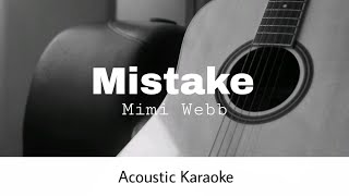 Mimi Webb - Mistake (Acoustic Karaoke)