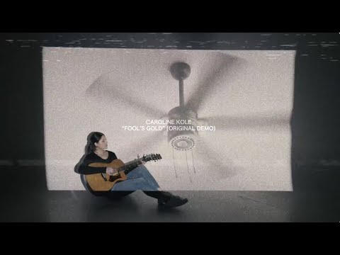 Caroline Kole - "Fool's Gold" (original demo) [Official Lyric Video]