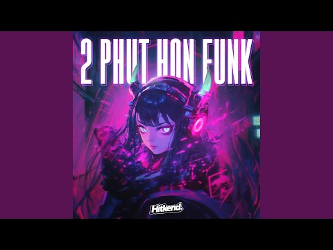 2 Phut Hon Funk (Slowed)