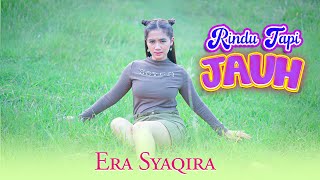 Download lagu Era Syaqira - RINDU TAPI JAUH (DJ Remix) | Kaulah satu di hati sampai mati sayangku mp3