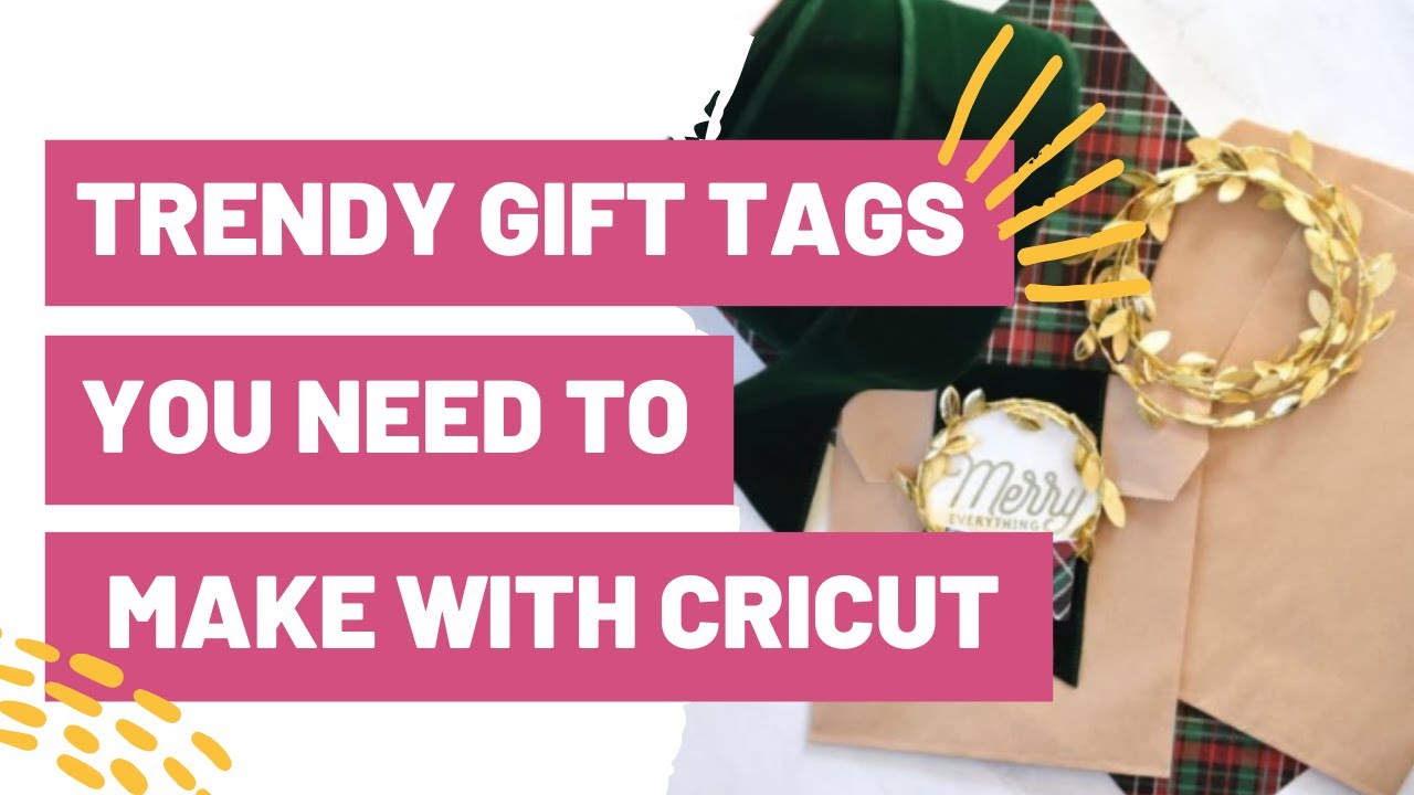 Trendy Gift Tags You Need To Make  With Your Cricut This Holiday Season!