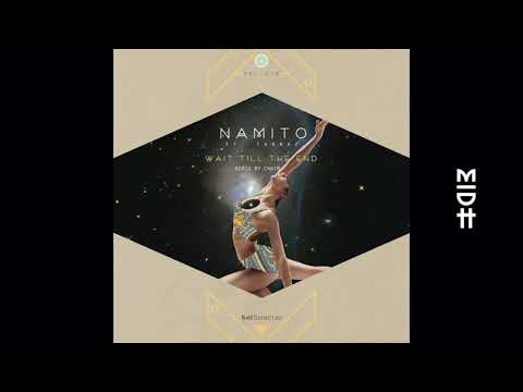 Namito Feat. Tannaz - Wait Till The End (MIDH Premiere)