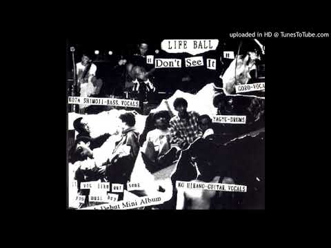 LIFE BALL - Don't See it