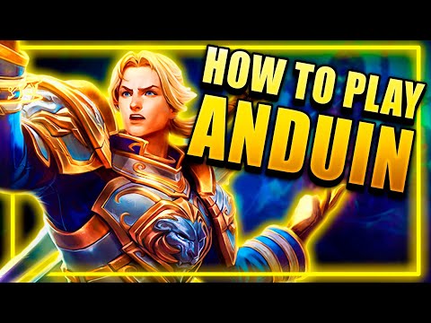 How to Play Anduin - Heroes of the Storm Hero Guide
