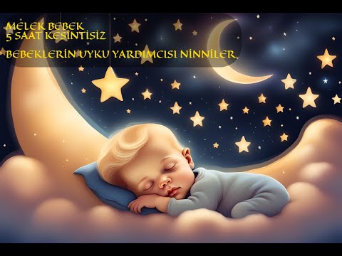 5 Saat Ninni - Melek Bebek Ninnisi - (Tekrarlanan Sürekli Ninni)