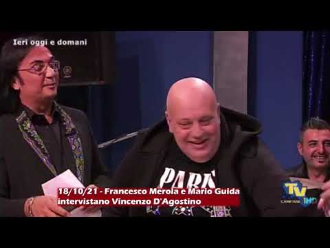 18/10/21 - Francesco Merola e Mario Guida intervistano Vincenzo D'Agostino; ricordando Mario Merola