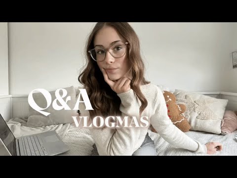 Q&A - I answer your questions! VLOGMAS ep. 1