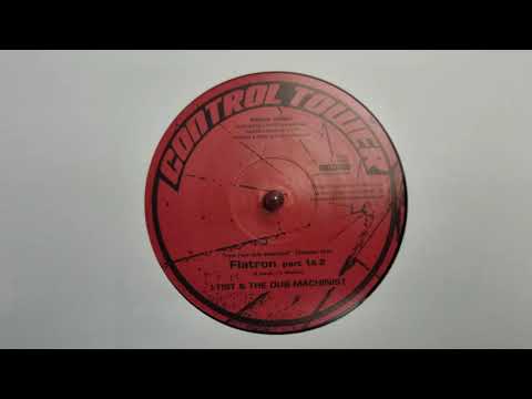 Flatron Part 1 - I Tist & The Dub Machinist / Flatron Part 2