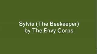 The Envy Corps - Sylvia (The Beekeeper)